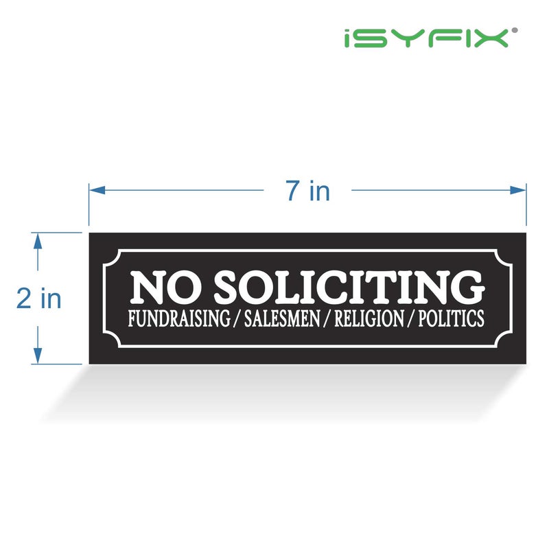 iSYFIX No Soliciting Sign Sticker for House, Home & Business - 4 Pack 7x2 inch - Premium Self-Adhesive Vinyl, Laminated for Ultimate UV, Weather, Scratch, Water and Fade Resistance, Indoor & Outdoor - Image 3